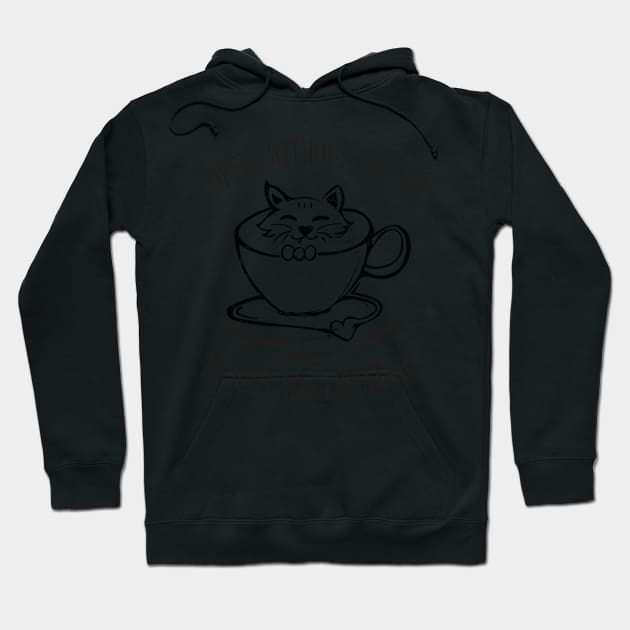 Coffee without cat fur is just wastewater Hoodie by GizmoDesign